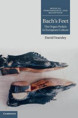 Bach's Feet - David Yearsley