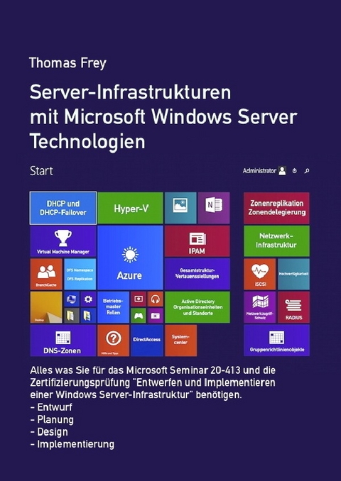 Server-Infrastrukturen mit Microsoft Windows Server Technologien - Thomas Frey