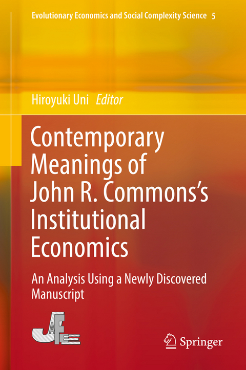 Contemporary Meanings of John R. Commons’s Institutional Economics - 