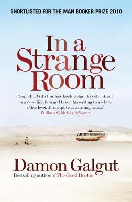 In a Strange Room - Damon Galgut