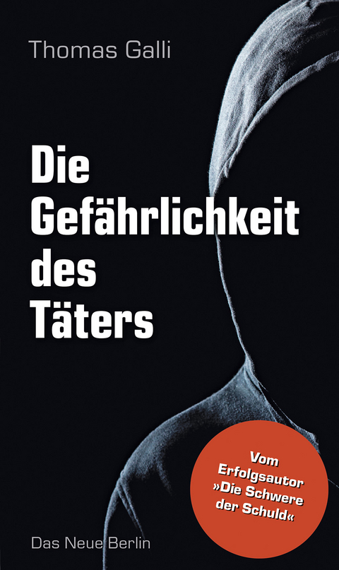 Die Gefährlichkeit des Täters - Thomas Galli