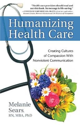 Humanizing Health Care - Melanie Sears