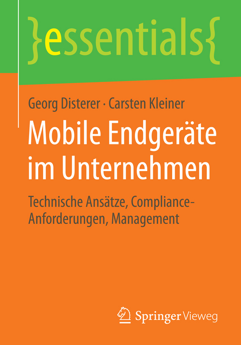 Mobile Endgeräte im Unternehmen - Georg Disterer, Carsten Kleiner