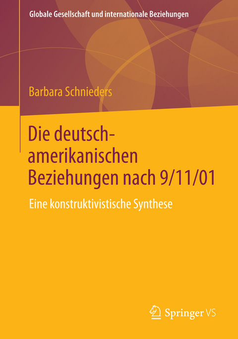 Die deutsch-amerikanischen Beziehungen nach 9/11/01 - Barbara Schnieders