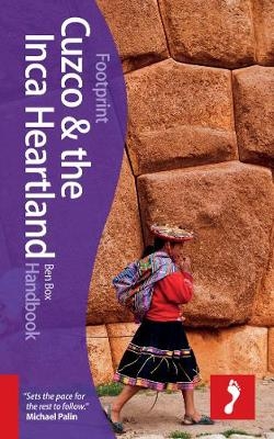 Cuzco & the Inca Heartland Footprint Handbook - Ben Box, Sarah Cameron