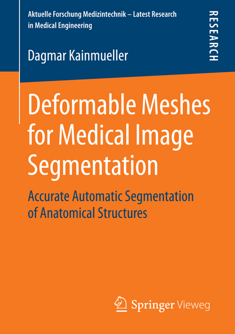Deformable Meshes for Medical Image Segmentation - Dagmar Kainmueller