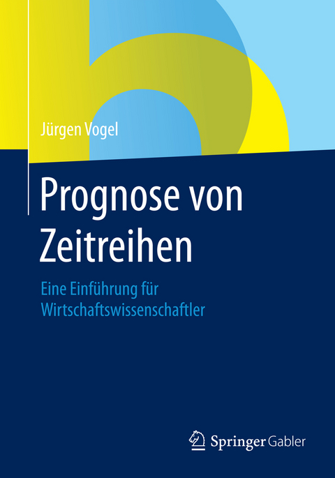 Prognose von Zeitreihen - Jürgen Vogel