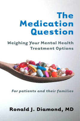 The Medication Question - Ronald J. Diamond