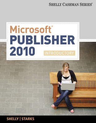 Microsoft® Publisher 2010 - Joy Starks, Gary Shelly