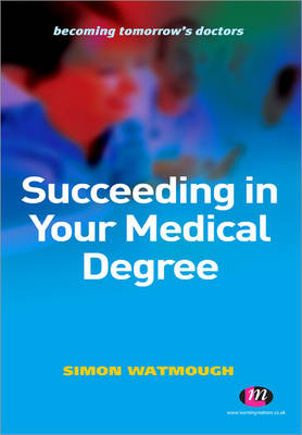 Succeeding in Your Medical Degree - 