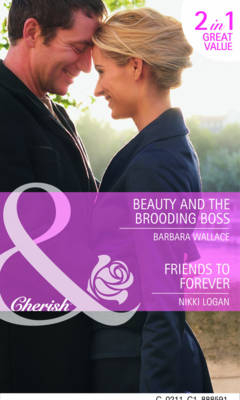 Beauty And The Brooding Boss - Barbara Wallace, Nikki Logan