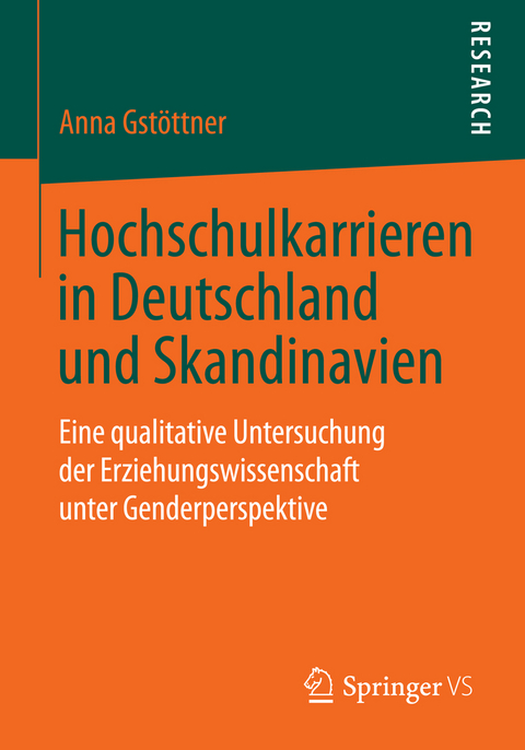 Hochschulkarrieren in Deutschland und Skandinavien - Anna Gstöttner