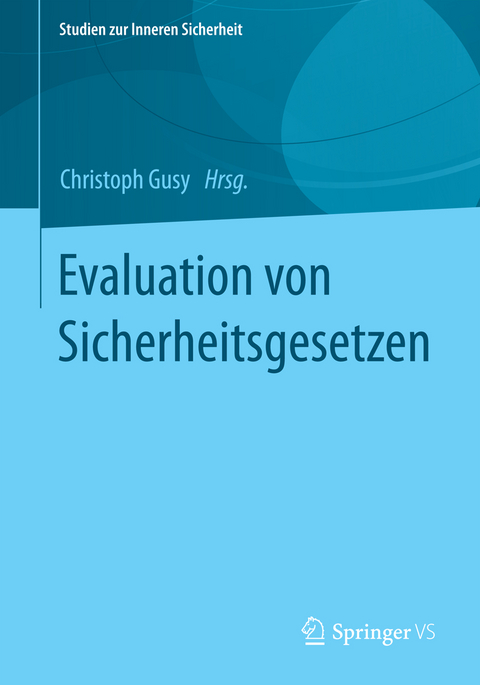 Evaluation von Sicherheitsgesetzen - 