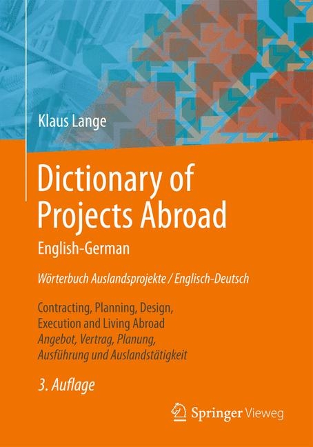 Dictionary of Projects Abroad English-German Wörterbuch Auslandsprojekte / Englisch-Deutsch - Klaus Lange