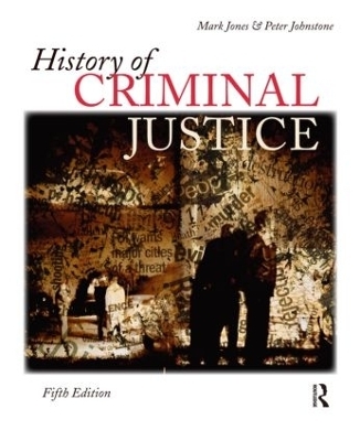 History of Criminal Justice - Mark Jones, Peter Johnstone