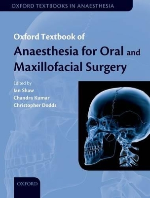 Oxford Textbook of Anaesthesia for Oral and Maxillofacial Surgery - 