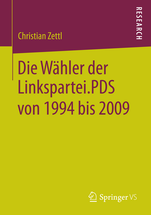 Die Wähler der Linkspartei.PDS von 1994 bis 2009 - Christian Zettl