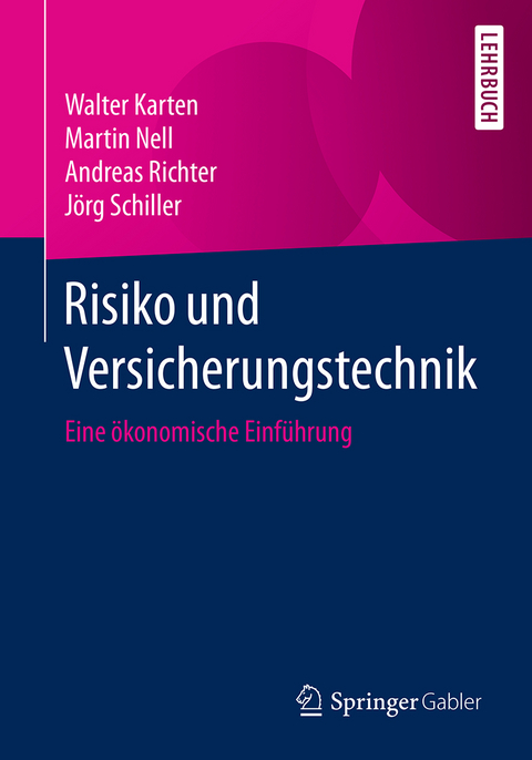 Risiko und Versicherungstechnik - Walter Karten, Martin Nell, Andreas Richter, Jörg Schiller