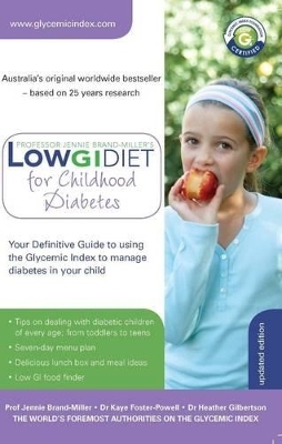 Low GI Diet for Childhood Diabetes - Jennie Brand-Miller, Heather Gilbertson, Kaye Foster-Powell