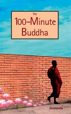 The 100-minute Buddha -  Jinananda