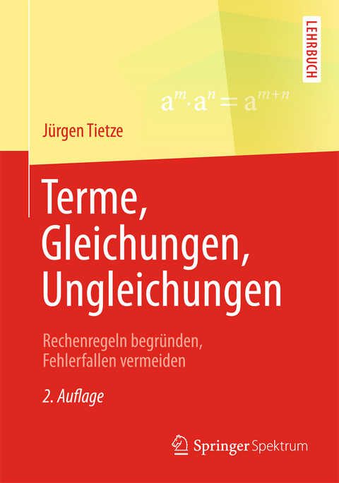 Terme, Gleichungen, Ungleichungen - Jürgen Tietze