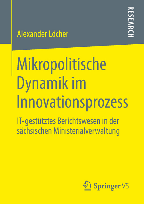 Mikropolitische Dynamik im Innovationsprozess - Alexander Löcher