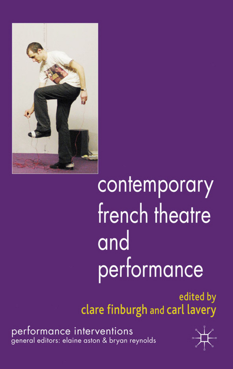 Contemporary French Theatre and Performance - 