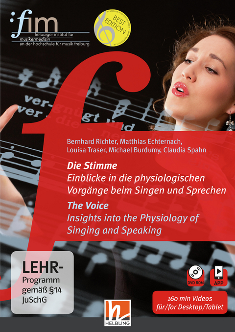 Die Stimme / The Voice. Einblicke in die physiologischen Vorgänge beim Singen und Sprechen - Bernhard Richter, Matthias Echternach, Louisa Traser, Michael Burdumy, Claudia Spahn