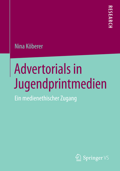 Advertorials in Jugendprintmedien - Nina Köberer