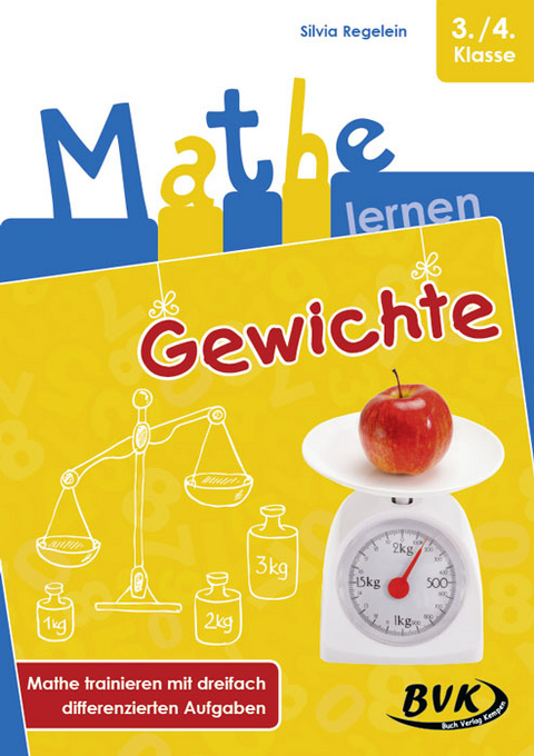 Mathe lernen: Gewichte - Silvia Regelein