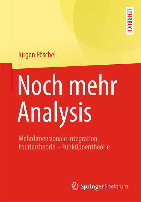 Noch mehr Analysis - Jürgen Pöschel