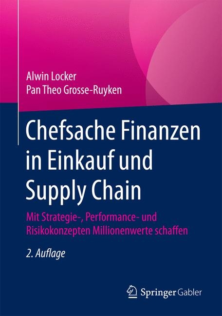 Chefsache Finanzen in Einkauf und Supply Chain - Alwin Locker, Pan Theo Grosse-Ruyken