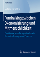 Fundraising zwischen Ökonomisierung und Mitmenschlichkeit - Stefanie Hirschfeld