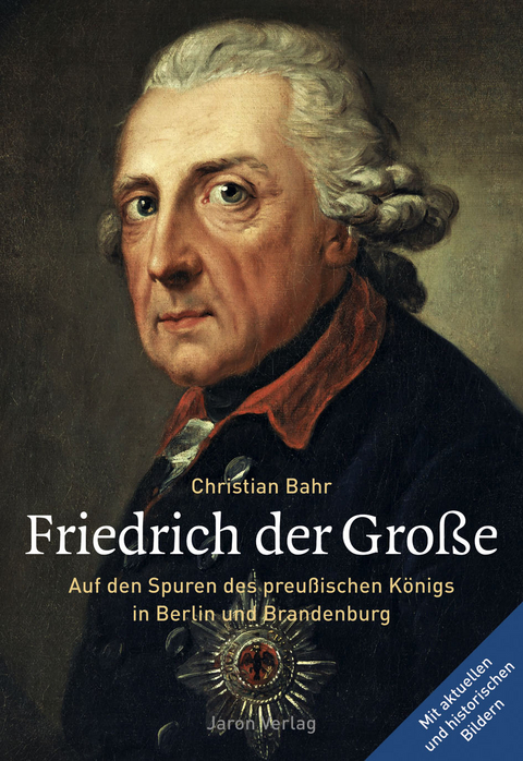 Friedrich der Große - Christian Bahr