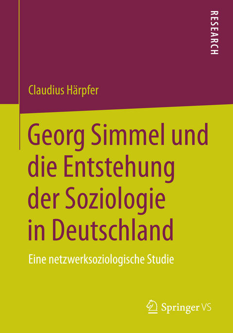 Georg Simmel und die Entstehung der Soziologie in Deutschland - Claudius Härpfer