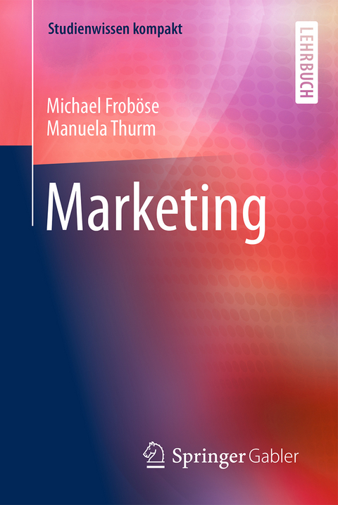 Marketing - Michael Froböse, Manuela Thurm