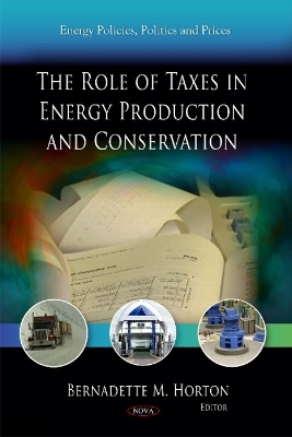 Role of Taxes in Energy Production & Conservation - 
