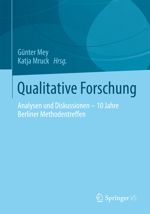 Qualitative Forschung Von Günter Mey | ISBN 978-3-658-05537-0 ...