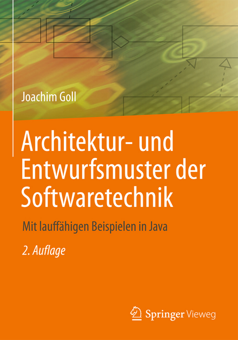 Architektur- und Entwurfsmuster der Softwaretechnik - Joachim Goll