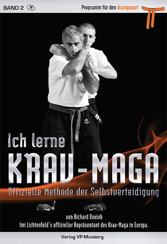 Ich lerne Krav-Maga Band 2 - Programm für den Orangegurt - Douieb Richard