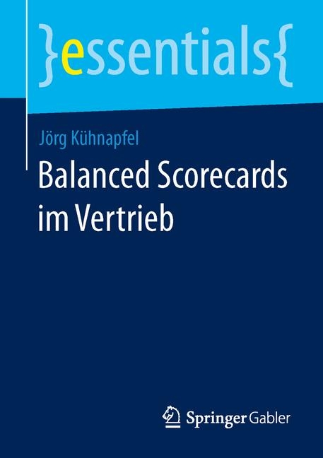 Balanced Scorecards im Vertrieb - Jörg B. Kühnapfel