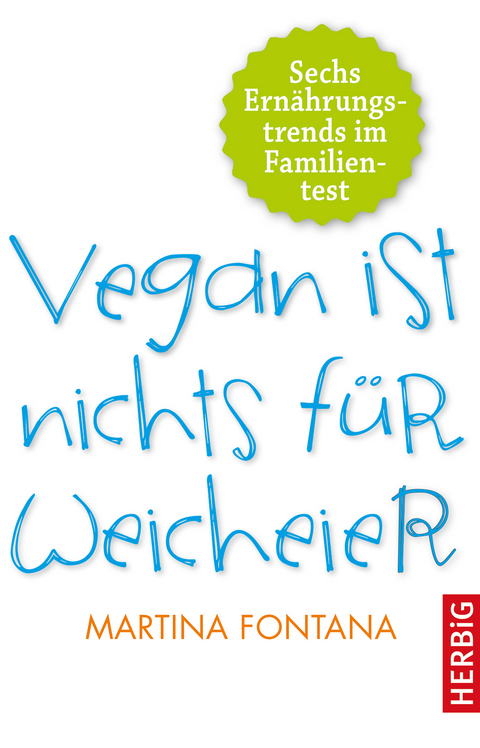 Vegan ist nichts für Weicheier - Martina Fontana