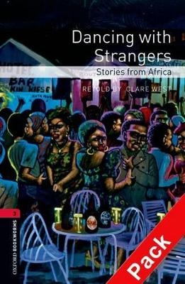 Oxford Bookworms Library: Level 3:: Dancing with Strangers: Stories from Africa audio CD pack
