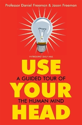 Use Your Head - Dr Daniel Freeman, Jason Freeman