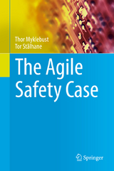 The Agile Safety Case - Thor Myklebust, Tor Stålhane