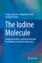 The Iodine Molecule - Sergey Lukashov, Alexander Petrov, Anatoly Pravilov