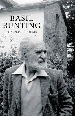 The Poems of Basil Bunting - Basil Bunting