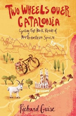 Two Wheels Over Catalonia - Richard Guise