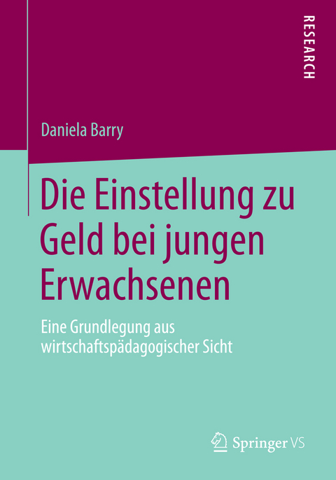 Die Einstellung zu Geld bei jungen Erwachsenen - Daniela Barry