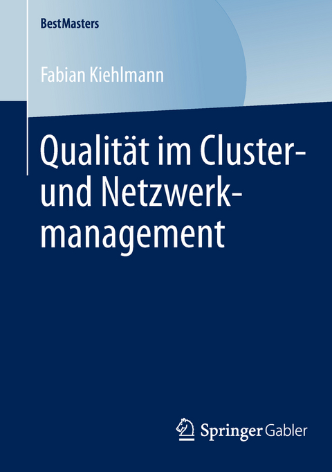 Qualität im Cluster- und Netzwerkmanagement - Fabian Kiehlmann